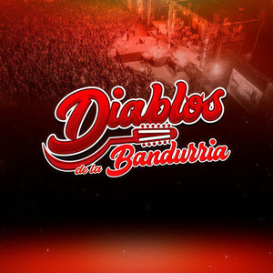 Los Diablos de la Bandurria - Locura de Amor
