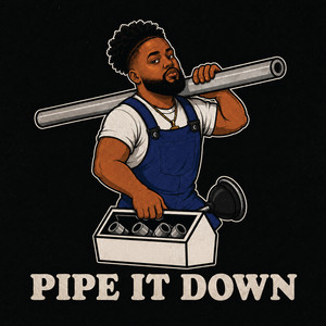 Pipe It Down by Bigman JR, AnthProd