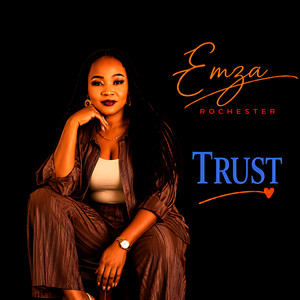 Trust by Emza Rochester