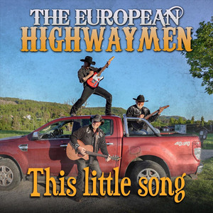 This Little Song by The European Highwaymen