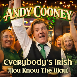 Everybody's Irish (You Know The Way) by Andy Cooney
