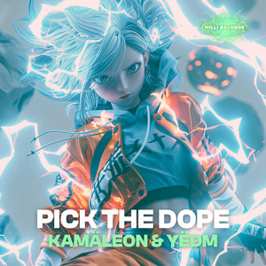 Pick the Dope by Kamäleon, YËDM