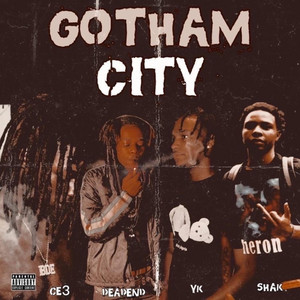 GOTHAM CITY by Shaka RX, RealRacc Ce, Ykdontplay, DeadEndBaby
