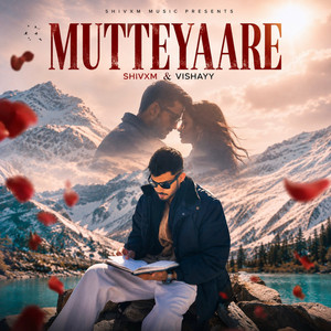 Mutteyaare by SHIVXM, Vishayy