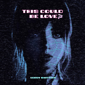 This Could Be Love? by Leroy Santiago
