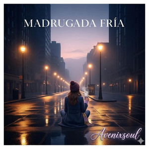 Madrugada Fria by AvenixSoul