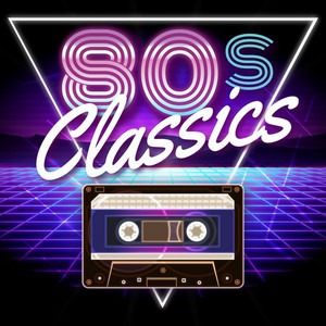 80s Classics - Compilation by Various Artists | Spotify