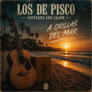 A Orillas del Mar by Los de Pisco Guitarra con Cajon