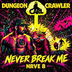 Never Break Me (Dungeon Crawler Carl) by NRVE 8