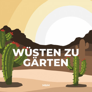 Wüsten zu Gärten