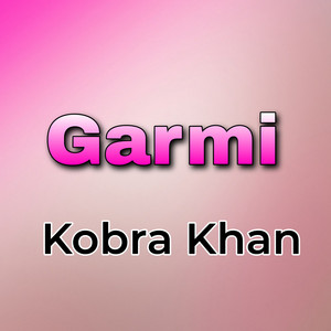 Kobra Khan - Garmi