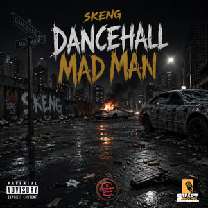 Dancehall Mad Man by Skeng