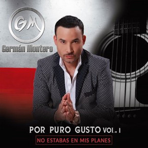 Por Puro Gusto Vol.1: No Estabas En Mis Planes album