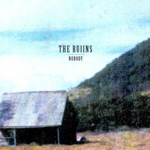 Nobody by The Ruiins