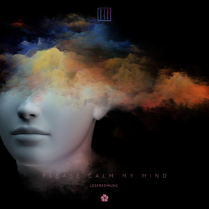 Please Calm My Mind