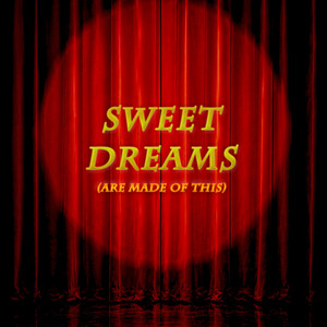 Sweet Dreams (Are Made of This) (Version I) by YOT, Gabriela Zapata