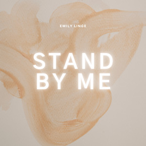 Stand By Me by Emily Linge