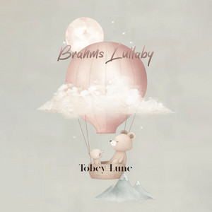Brahms Lullaby by Tobey Lune