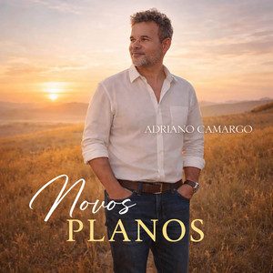 Novos Planos by Adriano Camargo