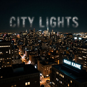 City Lights by Noah Kaine
