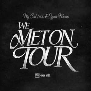 We Met On Tour by Big Sad 1900, Cypress Moreno