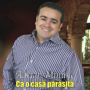 Adrian Minune - Ca o casa parasita