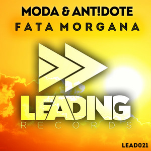 Fata Morgana - Original Mix by Moda, ANT!DOTE
