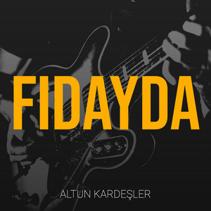 Fidayda by Altun Kardesler