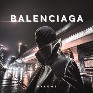BALENCIAGA by DYLEMS
