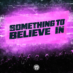 Something To Believe In by Showtek