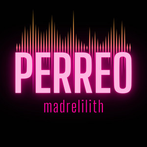 perreo by MadreLilith