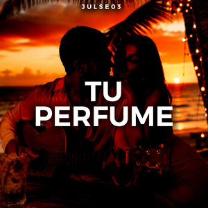 Tu perfume by JULSEOG