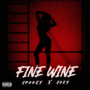 Fine Wine by Spooky J, SOÈY