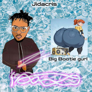 Big Bootie Gurl by Jidacris