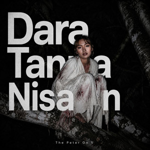 Dara Tanpa Nisan by The Peter On 5