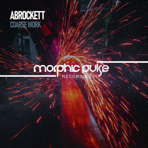 Coarse Work - Original Mix by Abrockett