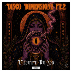 Disco Dimensione pt.2 by L'Equipe Du Son