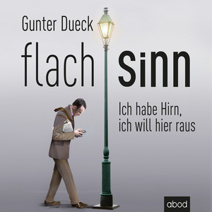 Flachsinn (Ich habe Hirn, ich will hier raus)