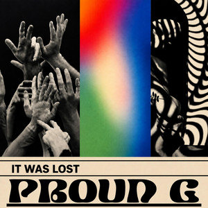 IT WAS LOST - Proud G by DJ Proud G
