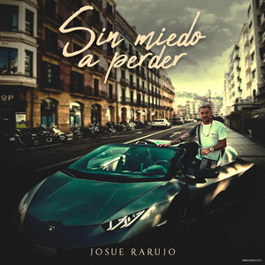 Josue Rarujo - Sin Miedo a Perder