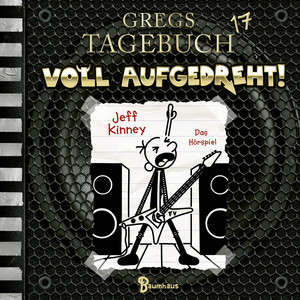 Kapitel 13 - Folge 17: Voll aufgedreht! by Gregs Tagebuch, Jeff Kinney