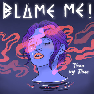 Time by Time by Blame Me!