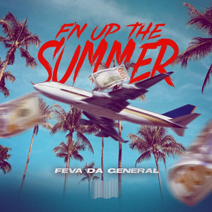 Feva Da General - F'n Up the Summer (Radio Edit)