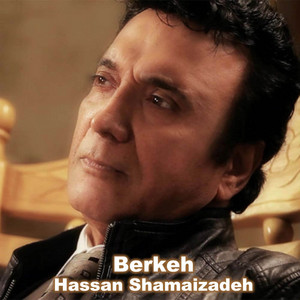 Hassan Shamaizadeh - Berkeh