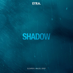 Shadow by Eldarov, HALEEL DEEP