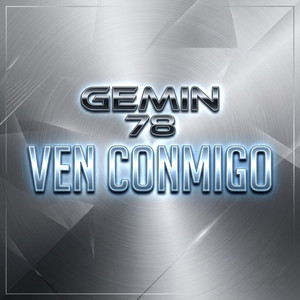 Ven Conmigo by Gemin 78
