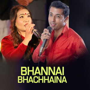 Bhannai Bhachhaina