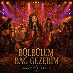 Bülbülüm Bağ Gezerim by Anadolu Remix