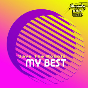 My Best by Save The Robots