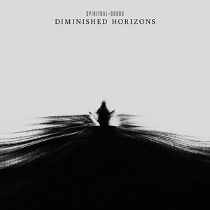 Diminished Horizons by Spiritual Chaos